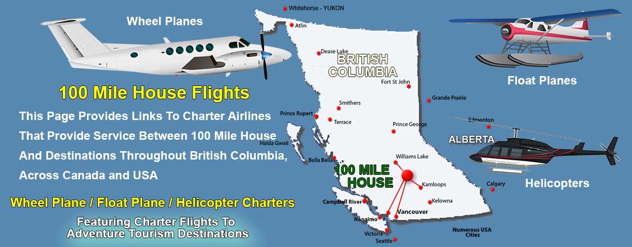 100 Mile House  BC Air Charter Directory